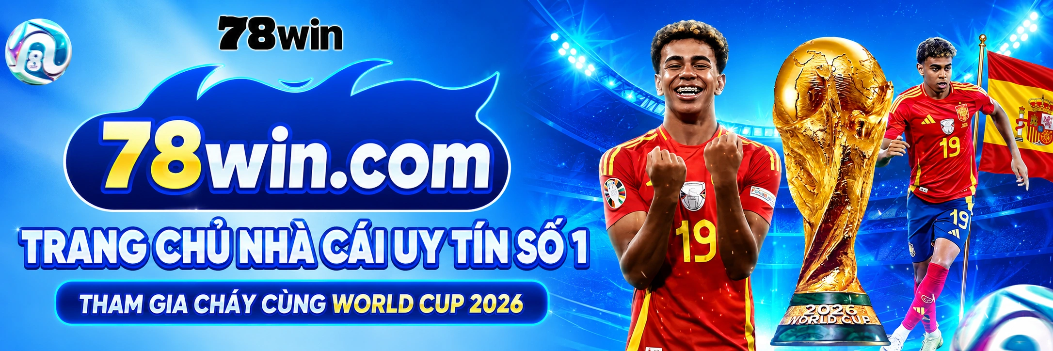 Banner trang chủ 78WIN chính thức tham gia cháy cùng World Cup 2026